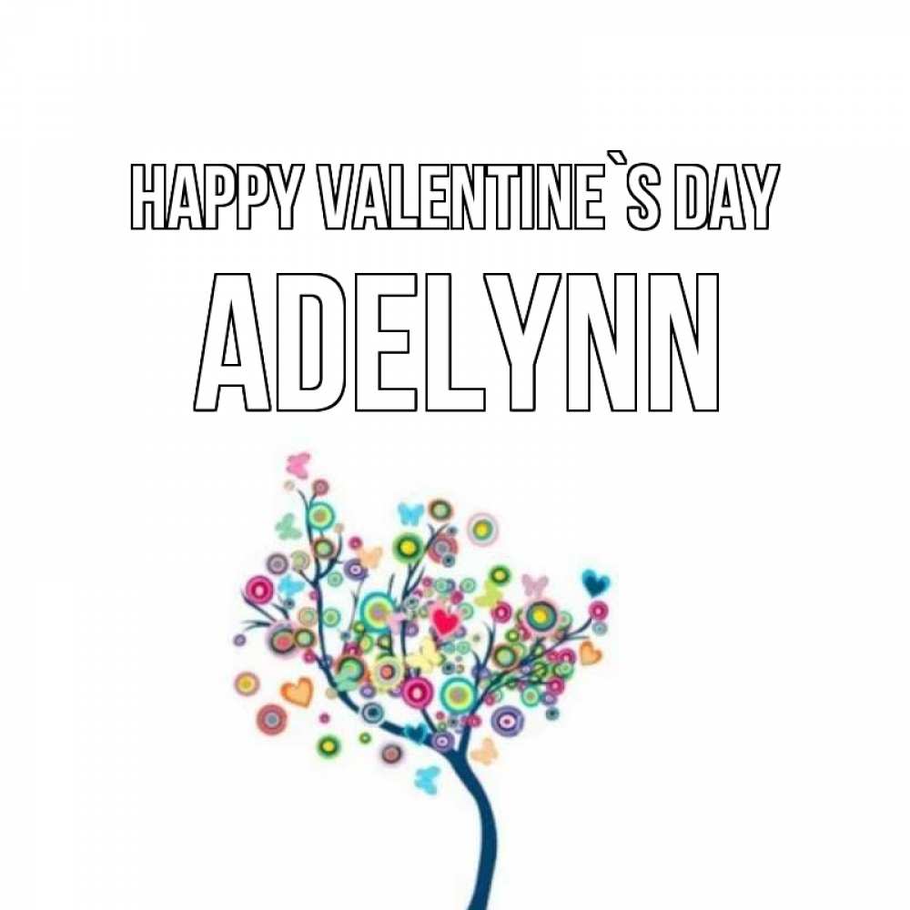 Greetings card с именем, Adelynn Happy Valentine`s Day дерево на валентинке Greetings with text for free download 